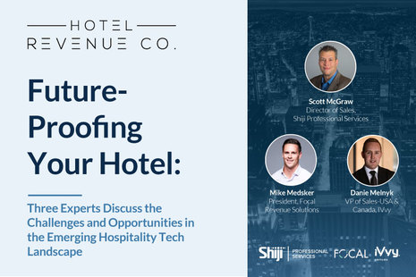Future-Proofing Your Hotel: Three Experts Discuss the Challenges and Opportunities in the Emerging Hospitality Tech Landscape