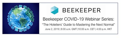 Beekeeper COVID-19 Global Webinar to Tackle ‘The Hotelier’s Guide to Mastering the Next Normal’ 