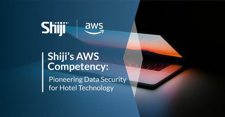 Shiji’s AWS Competency: Pioneering Data Security for Hotel Technology