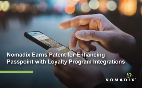 Nomadix Earns Patent for Enhancing Passpoint (Hotspot 2.0) with Loyalty Program Integrations