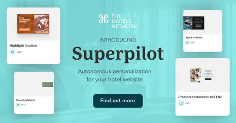 The Hotels Network Introduces Superpilot: Pioneering Autonomous Website Personalization for Hotels