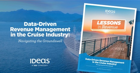 Revenue Management Leader IDeaS Unveils eBook to Help Cruise Operators Drive Revenue Using Data-Driven Insights